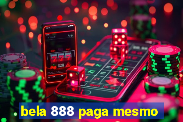 bela 888 paga mesmo